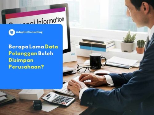Berapa Lama Data Pelanggan Boleh Disimpan Perusahaan?