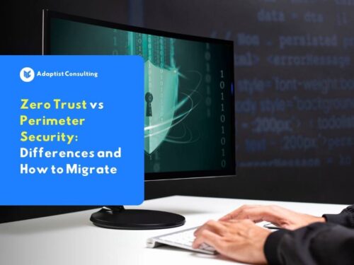 Zero Trust vs Perimeter Security: Differences and How to Migrate