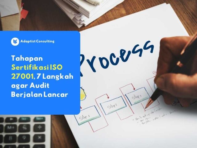 Tahapan Sertifikasi ISO 27001 agar Audit Berjalan Lancar